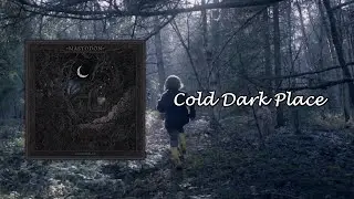 Mastodon- Cold Dark Place (Legendado BR) [Collection Labyrinths Of My Soul]