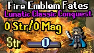 Part 1: Fates Conquest Lunatic with 0 Str/Mag | Ch1-6