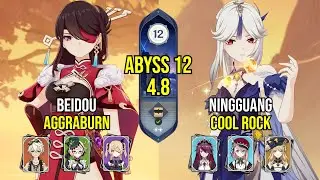 C6 Beidou AggraBurn & C6 Ningguang Cool Rock | Spiral Abyss 4.8 | Genshin Impact