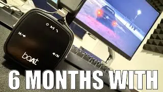 6 Months with boAt Rockerz 600 Headphones / Wireless Ok, Awful Controls but Sounds Good.