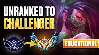 EDUCATIONAL Unranked to Challenger on AKALI ⏐ How to Play AKALI Guide