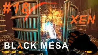 Black Mesa XEN. Прохождение #18