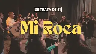 Mi Roca - Se Trata de Ti feat. Carlos Diaz