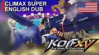 【KOF XV】All Climax Super Special Moves English Dub Mod (Base Roster + All DLC Characters)