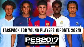 PES 2017 I New Facepack For Young Players (Update 2024) - For All Patches