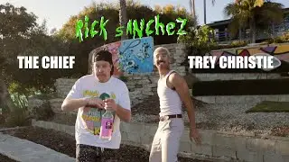 Trey Christie & The Chief - Rick Sanchez