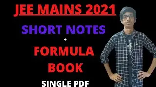 JEE MAIN 2021: Formula Sheet + Short Notes | Single PDF | Chetan Batra
