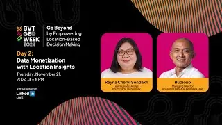 BVT GeoWeek 2024 - Data Monetization with Location Insight
