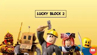 3# Lucky Block 2