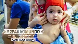 Primeira Aula de Natação do Lucca | #2ParaOMundo #AgoraSomos3