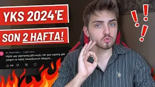 YKS 2024'E SON 2 HAFTA... | BUNLARI MUTLAKA YAPMALISIN! | 