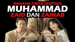 KISAH NABI MUHAMMAD, ZAID DAN ZAINAB BINTI JAHSY