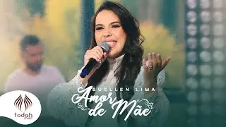 Suellen Lima | Amor de Mãe [Clipe Oficial]