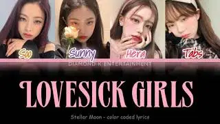 Stellar Moon ‘Lovesick Girls’ -Color Coded Lyrics (han/rom/eng)
