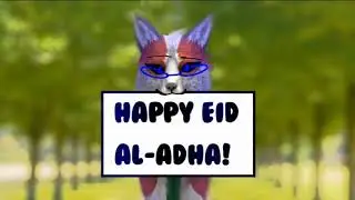 Happy eid Al-Adha speed edit~