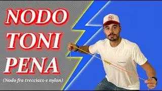 REALIZIAMO IL NODO TONI PENA (per unire trecciato al nylon)