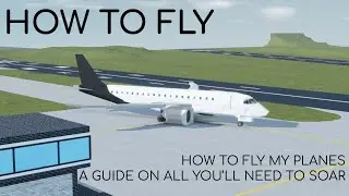 A guide on how to fly my tutorials | Plane Crazy