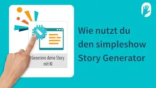 Wie nutzt du den simpleshow Story Generator? (Tutorial) – simpleshow
