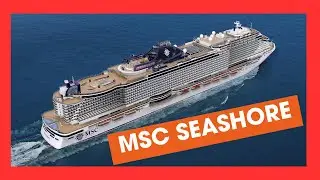 ❤️🚢 MSC SEASHORE 2024 SHIP TOUR🌊 ❤️