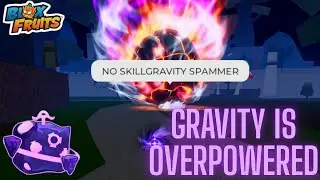 Gravity Has The Most OP Combo In Blox Fruits