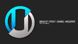 Tut Tut Child - Gravity (feat Isabel Higuero)