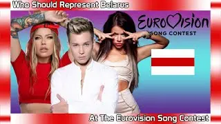 Who Should Represent Belarus At The Eurovision Song Contest 2024
