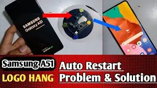 Samsung A51 (A515f) Auto Restart Solution Fix Full Guide || A51 Stuck On Logo