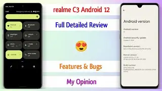 realme C3 Android 12 Update 🥳 - Full Review - Features - Bugs - My Opinion ~ 🔥🔥🔥