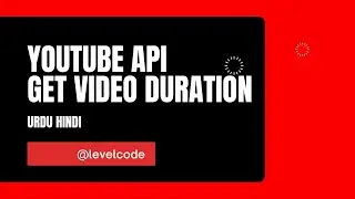 Fetch Video Duration Details | Youtube Data Api V3 | Youtube Data Api | Fetch Channel Details