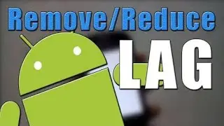 How to Fix/Reduce Lag on Android Devices *2018* tutorial!