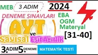 3 Adım Deneme Sınavları | 2024 | AYT  Sayısal | 3. Adım 5. Deneme | Matematik Testi | MEB | 31-40