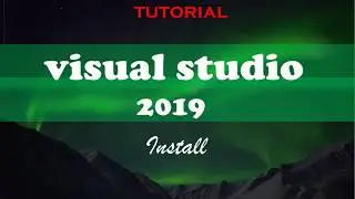 How to install and activate visual studio 2019 the latest version
