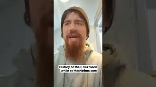 the history of our favorite F slur word while at machinima dot com and why it got censored later on.