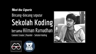 Seputar Sekolah Koding bersama Hilman Ramadhan | Content Creator Edukasi | Pendidikan