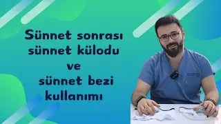 Sünnet sonrası sünnet külodu  ve sünnet bezi kullanımı