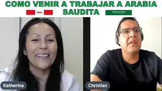 INFORMACION DE TRABAJO, REQUISITOS, CONTRATOS Y VIDA EN ARABIA SAUDITA - CON CRHISTIAN CABALLERO