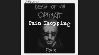 “Pain Shopping” Video Edit +Lyrics  (grandson) (GEndres)