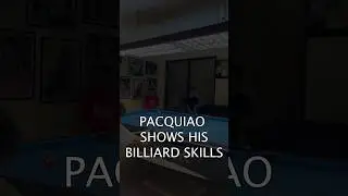 PACQUIAO SHOWS HIS BILLIARD SKILLS