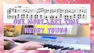 One More Last Time- Henry Young Piano Cover/ Sheet/ Tutorial