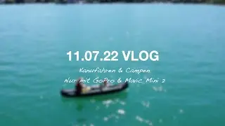 Camping auf dem Kanu mit Ali - Mal nichts mit Fotografie 😃