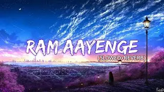 Ram Aayenge (Slowed+Reverb) | Ram Aayenge To Angna Sajaungi Female Version #ram #bhajan #lyrics