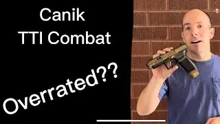 250 round review - Canik TTI Combat Overrated?