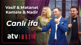 Nadir Qafarzadə & Vasif Məhərrəmli & Mətanət İsgəndərli & Kəmalə Qaramollayeva - Canlı ifa