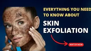 What is Exfoliation of Skin | How Many Times to Exfoliate in a Week | By Dr Param