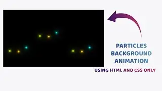Particles Background Animation Effects Using Html and CSS Only