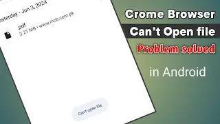 Can't Open File||How To Fix Can't Open File Problem On Android|Can't Open File Problem Crome Browser