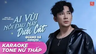 KARAOKE AI VÙI NỖI ĐAU NÀY DƯỚI CÁT | QUANG HÀ | TONE NỮ THẤP | 