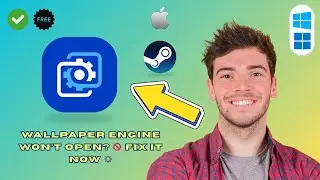 How to Fix Wallpaper Engine Not Opening (Quick & Easy 2025 Guide)