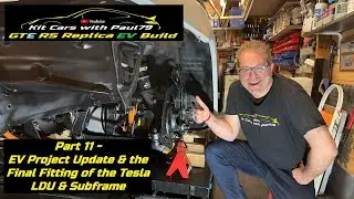 EV Home Build Part 11 - Project Update and Final Fitting of the  Tesla LDU & Subframe