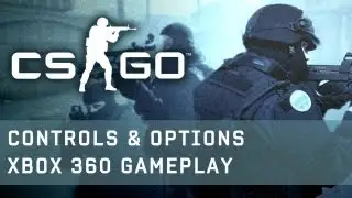 Counter-Strike: Global Offensive - Controls & Options Xbox 360